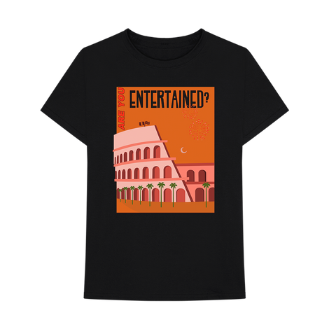 Are You Entertained? T-Shirt